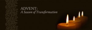 Advent: Seasons of Transformation